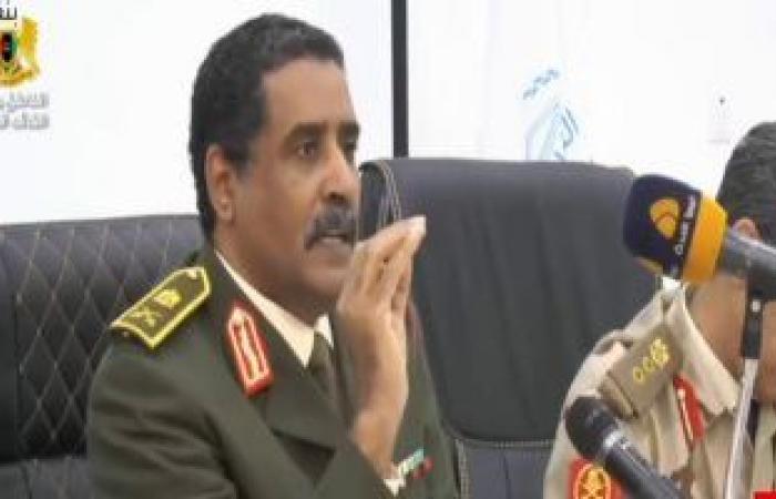 متحدث الجيش الليبى :رفضنا حل قواتنا المسلحة أو ضرب الحدود الغربية المصرية
